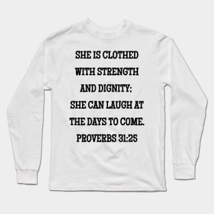 Bible Verse for Mom Proverbs 31:25 Strength Dignity Long Sleeve T-Shirt
